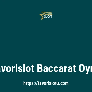 Favorislot Baccarat Oyna