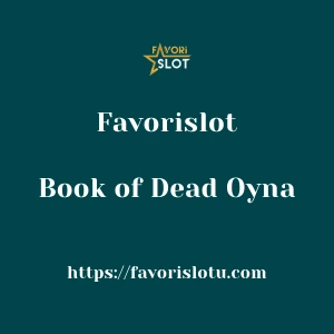 Favorislot Book of Dead Oyna