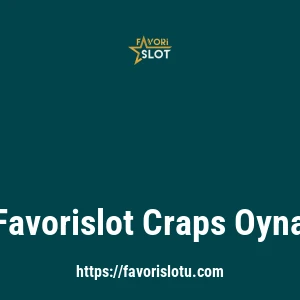 Favorislot Craps Oyna