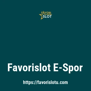 Favorislot E-Spor