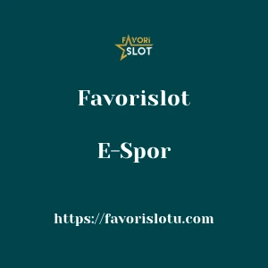 Favorislot E-Spor