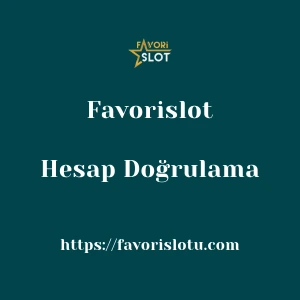 Favorislot Hesap Doğrulama