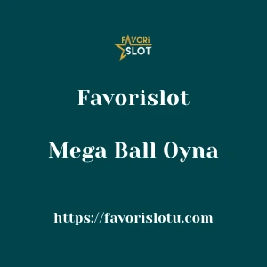 Favorislot Mega Ball Oyna