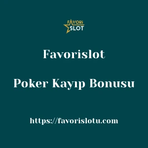 Favorislot Poker Kayıp Bonusu
