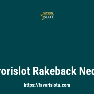 Favorislot Rakeback Nedir?