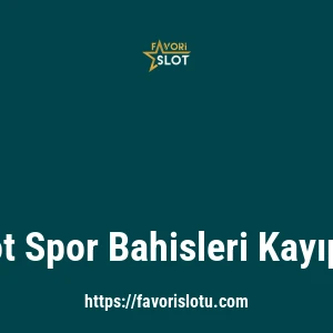 Favorislot Spor Bahisleri Kayıp Bonusu
