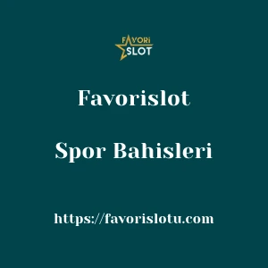 Favorislot Spor Bahisleri