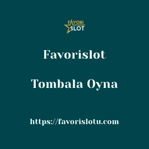 Favorislot Tombala Oyna