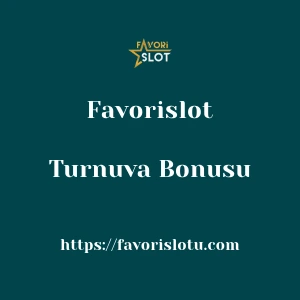 Favorislot Turnuva Bonusu